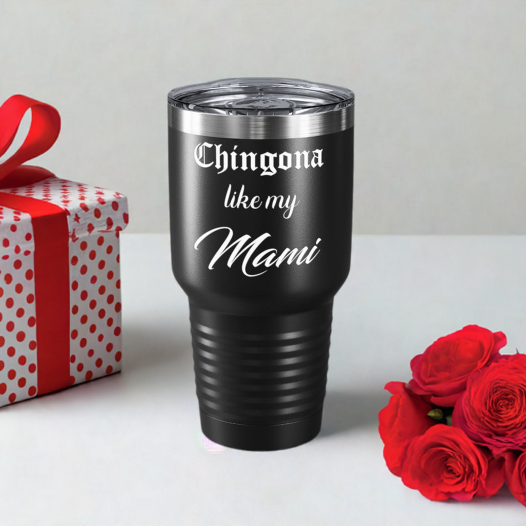 "Chingona like my Mami" - Ringneck Tumbler - Cultura Life Design