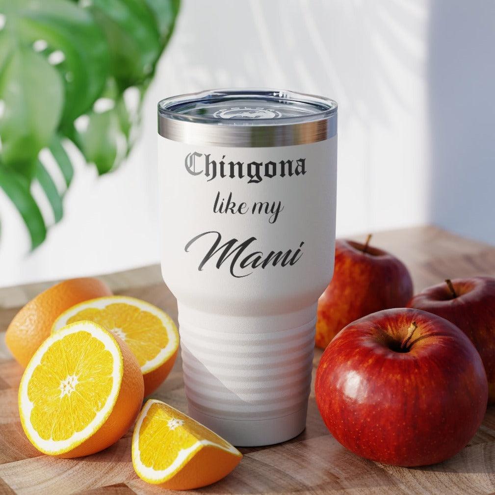 Chingona like my Mami  - Ringneck Tumbler - Cultura Life Design