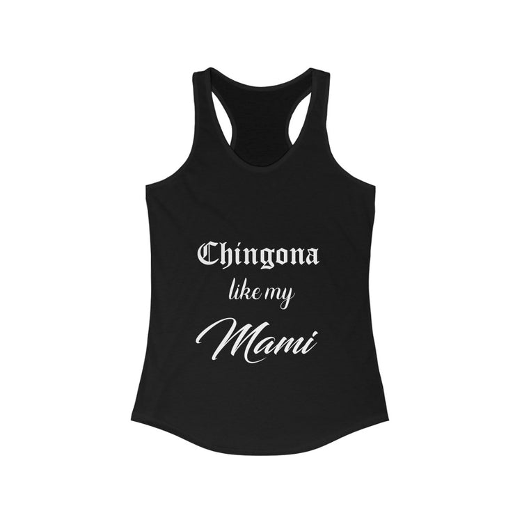 Chingona like my Mami - Women's Racerback Tank - Cultura Life Design