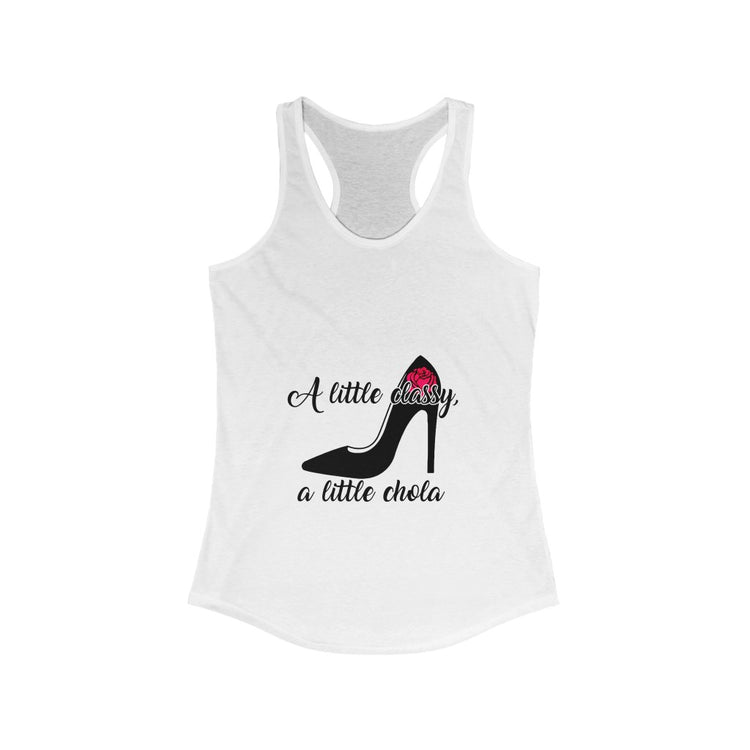 A little classy, A little chola - Women's Racerback Tank - Cultura Life Design